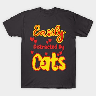 Easily Distracted By Cats T-Shirt